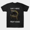 Why I Have Trust Issues T-Shirt Official Terraria Merch